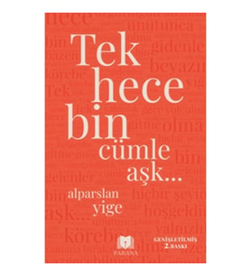 Tek Hece Bin Cümle Aşk…