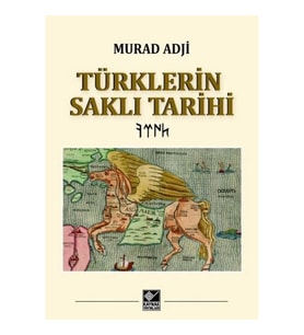 Türklerin Saklı Tarihi (Ciltli)