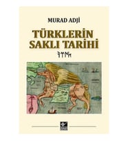 Türklerin Saklı Tarihi (Ciltli)