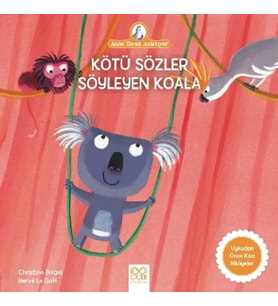 Kötü Sözler Söyleyen Koala - Anne Tavuk Anlatıyor