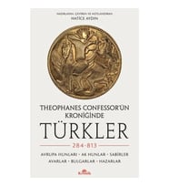 Theophanes Confessor’ün Kroniğinde Türkler: 284-813