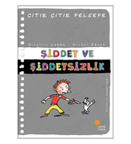 Şiddet Ve Şiddetsizlik - Çıtır Çıtır Felsefe 22 / / 9786054603244