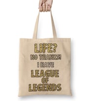 Life No Thanks I have League of Legends Bez Çanta Uzun Saplı