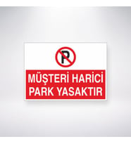 Müşteri Harici Park Yasaktır 21x35 Arkası Yapışkanlı Levha