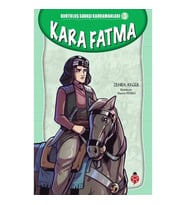 Kara Fatma - Kurtuluş Savaşı Kahramanları 3
