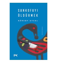 Sankofayı Öldürmek
