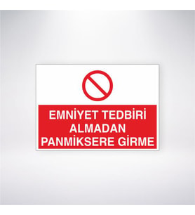 Emniyet Tedbiri Almadan Panmiksere Girme 21x28 Arkası Yapışkanlı Levha