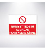 Emniyet Tedbiri Almadan Panmiksere Girme 21x28 Arkası Yapışkanlı Levha