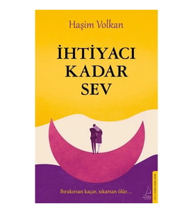 İhtiyacı Kadar Sev