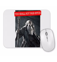 Gandalf You Shall Not Pass Mouse Pad