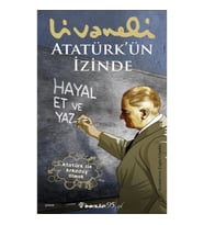 Atatürk’ün İzinde