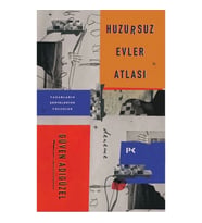Huzursuz Evler Atlası: Yazarların Şehirlerine Yolculuk