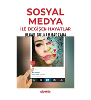 Sosyal Medya ile Değişen Hayatlar