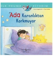 İlk Okuma Kitabım - Ada Karanlıktan Korkmuyor