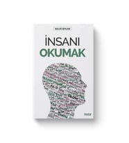 İNSANI OKUMAK