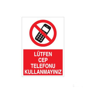 Cep Telefonu Kullanmayız Uyarı Levhası 20x30cm (Karışık)