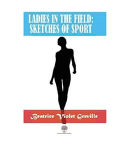 Ladies in the Field: Sketches of Sport