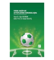 Futbol Kulüpleri Altyapılarında Kurumsallaşma