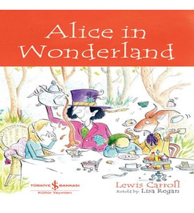 Alıce In Wonderland - Chıldren’S Classıc (İngilizce )