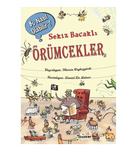Sekiz Bacaklı Örümcekler - Bu Nasıl Olabilir? (Ciltli)