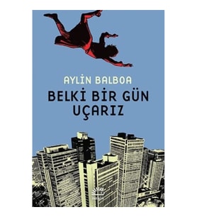Belki Bir Gün Uçarız