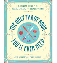 The Only Tarot Book You'Ll Ever Need: A Modern Guide To The Cards, Spreads, And Secrets Of Tarot (Krem)
