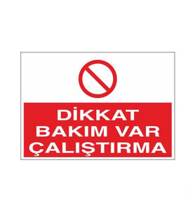 Dikkat Bakım Var Çalıştırma Uyarı Levhası 60x90cm (Karışık)