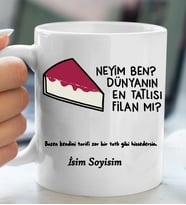 Komik - Esprili Kupa NEYİM BEN DÜNYANIN EN TATLISI FELAN MI Tasarımlı İsim Soyisim Yazılı Kişiye Özel Kupa Bardak