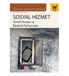Sosyal Hizmet Temel Alanlar ve Eleştirel Tartışmalar
