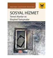Sosyal Hizmet Temel Alanlar ve Eleştirel Tartışmalar