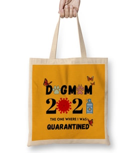 Dog Mom Gift For Mother Day DOG MOM GUARANTINED 2021 Bez Çanta Uzun Saplı