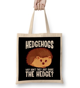 Hedgehogs Why Don t They Just Share The Hedge Bez Çanta Uzun Saplı
