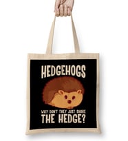 Hedgehogs Why Don t They Just Share The Hedge Bez Çanta Uzun Saplı