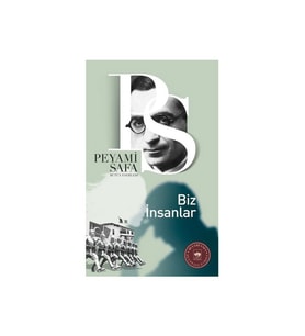 Biz İnsanlar - Peyami Safa