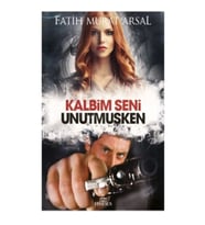 Kalbim Seni Unutmuşken (Ciltli)