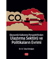 Ekonomik Kalkınma Perspektifinden ULAŞTIRMA SEKTÖRÜ VE POLİTİKALARIN EVRİMİ
