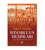İstanbul un Tılsımları Özcan Yüksek Sia Kitap