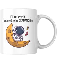 I'll Get Over It Astronot Baskılı Kupa Bardak Komik Yazılı Hediyelik Çay Kahve Kupası Coffee Mug