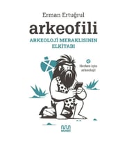 Arkeofili: Arkeoloji Meraklısının Elkitabı