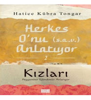Herkes O’nu Anlatıyor 2 - Kızları Peygamber Emizi Anlatıyor