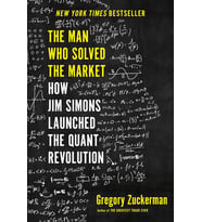 The Man Who Solved The Market: How Jim Simons Launched The Quant Revolution (Krem)