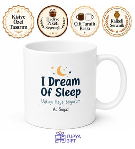 I Dream Of Sleep Baskılı Uykuyu Hayal Ediyorum İngilizce Kupa Bardak Hediye