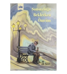 Sonsuzluğu Beklerlen Ömrüm