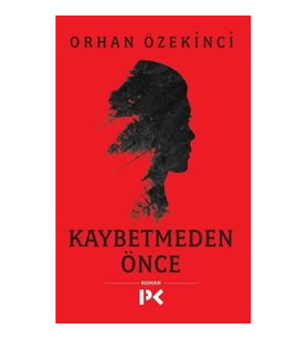 Kaybetmeden Önce
