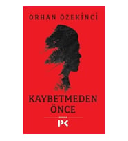 Kaybetmeden Önce