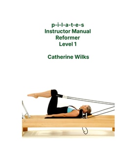 P-I-L-A-T-E-S Instructor Manual Reformer Level 1 (Krem)