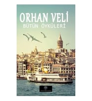 Orhan Veli - Bütün Öyküleri