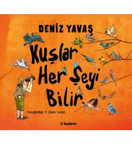 Kuşlar Her Şeyi Bilir
