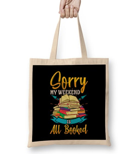 Funny Sorry My Weekend Is All Booked Reading Pun Bez Çanta Uzun Saplı