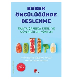 Bebek Öncülüğünde Beslenme; Dünya Çapında Etkili ve Güvenilir Bir Yöntem - Malina Linkas Malkani - Peta Kitap